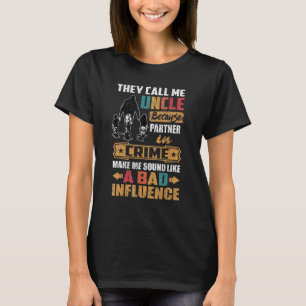 Camiseta Chamam-Me Tio Soar Como Uma Influência Má 1