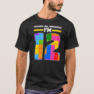 Camiseta Chamando todos os construtores Eu sou 12 12 Brick