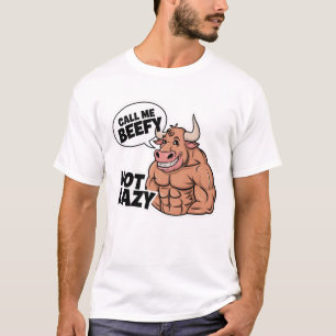 Camiseta Chame-me de Beefy Not Lazy