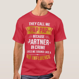 Camiseta Chame-me de pap pap parceiro do crime má influênci