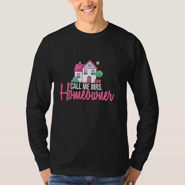 Camiseta Chame-me Sra. Homeowner Primeira Vez Proprietário  (Frente)