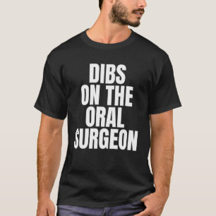 Camiseta Chamo de Dibs no Trabalho de Carreira do Cirurgião
