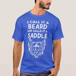 Camiseta Chamo-Lhe Uma Barba Que Ela Chama De Saddle 3