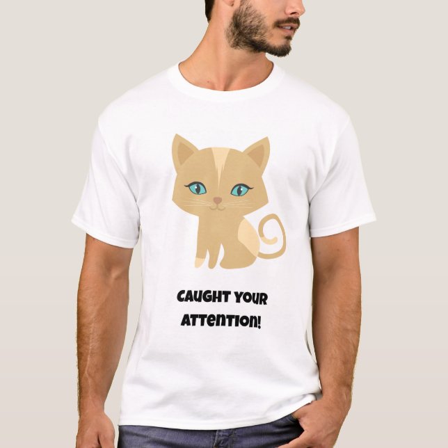 Camiseta Chamou sua atenção! Gato Engraçado (Frente)