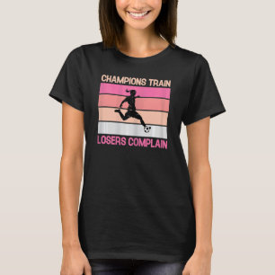 Camiseta Champiões comem perdedores reclamam futebol femini