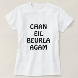 Camiseta Chan eil Beurla, eu não falo inglês