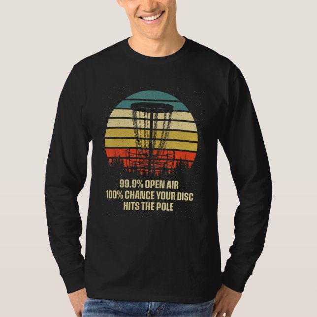 Camiseta Chance Your Disc Hits the Pole  Disc Golf Humor Go (Frente)