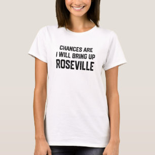 Camiseta Chances É Que Eu Vou Trazer Roseville California P