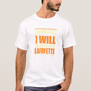 Camiseta Chances É Que Vou Trazer Lafayette Hometown Lou