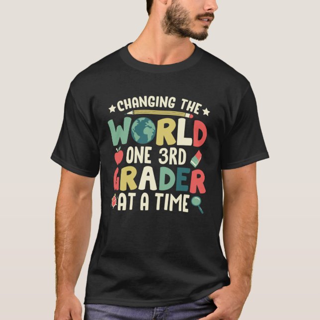Camiseta Changing The World One 3rd Grader At A Time  Teach (Frente)