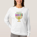 Camiseta Chanukah Menorah ilumina o t-shirt<br><div class="desc">Um menorah brilhante de Chanukah com as palavras Chanukah feliz para as velas dá boas-vindas ao feriado.   Comer feliz do latke!</div>