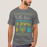 Camiseta Chanukkah Funny Tis The Season To Remind Everyone<br><div class="desc">Chanukkah Funny Tis The Season To Remind Everyone I'm Jewish T-Shirt .</div>