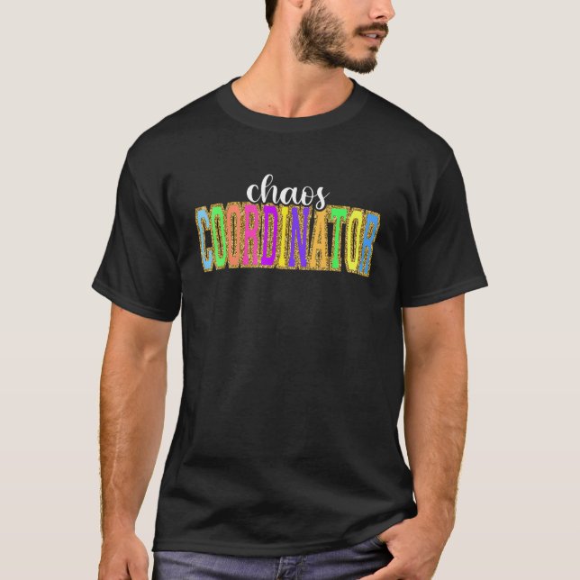 Camiseta Chaos Coordinator  Back to School Worker Appreciat (Frente)