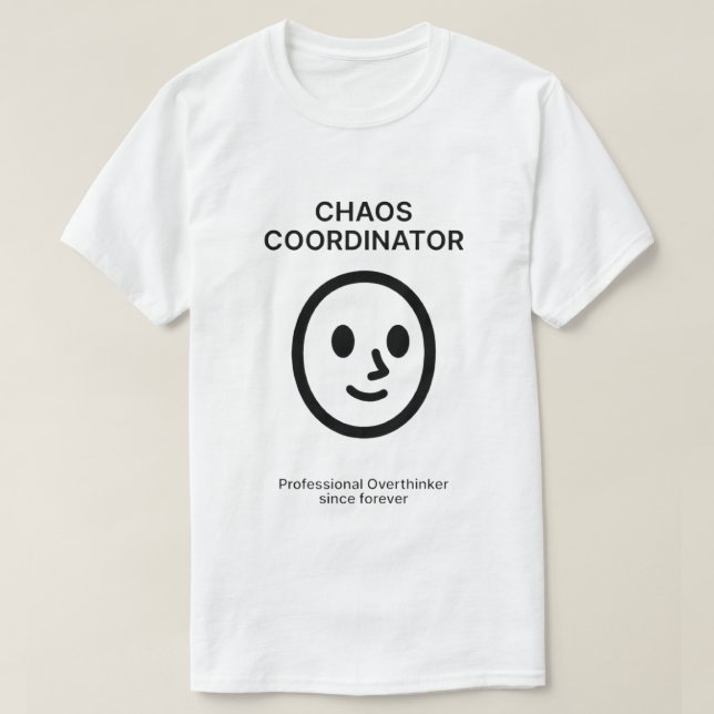 Camiseta Chaos Coordinator – Meme Edition T-Shirt (Frente do Design)