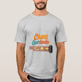 Camiseta Chaos Coordinator T-Shirt | Funny Back to School T