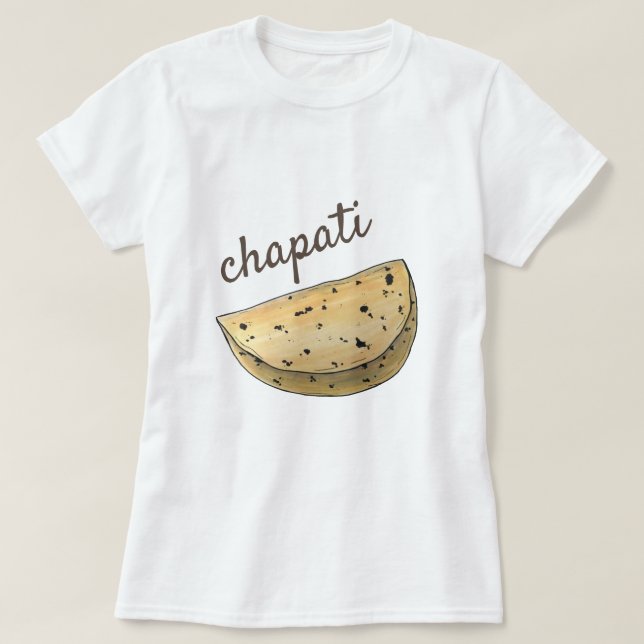 Camiseta Chapati Roti Comida indiana Pão Pão Pão Pão Pão (Frente do Design)