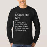 Camiseta Chapel Hill Girl Nc North Carolina Funny Home<br><div class="desc">Chapel Hill Girl Nc North Carolina Funny City Home.</div>