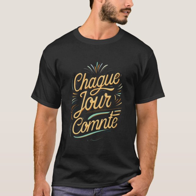 Camiseta Chaque jour compte (Frente)