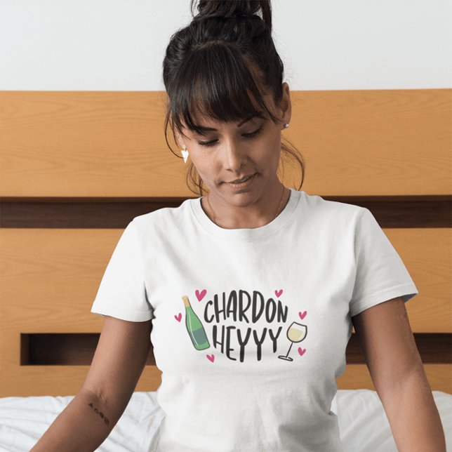 Camiseta Chardon Heyyy / Amante de Vinho Chardonnay Diverti (Criador carregado)