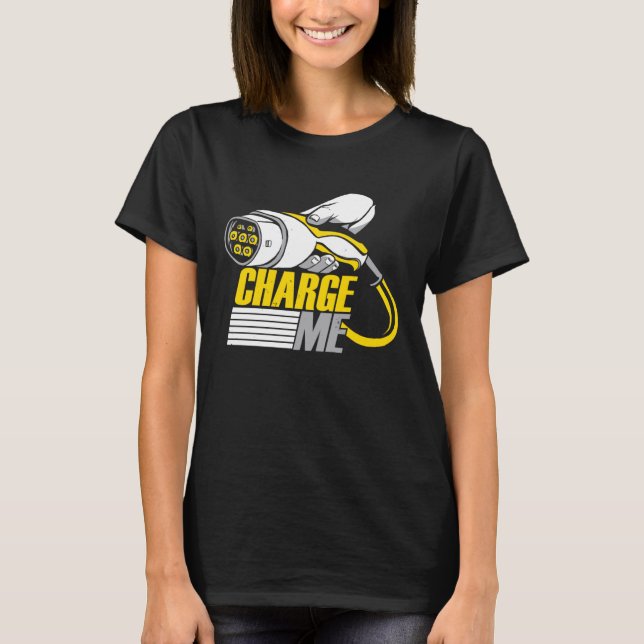 Camiseta Charge Me Electric Vehicle (Frente)