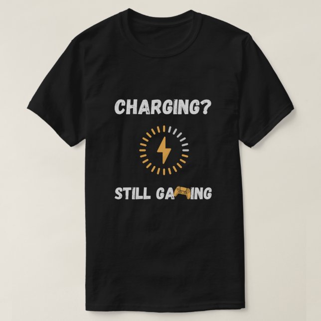 Camiseta Charging Still Gaming T-Shirt (Frente do Design)