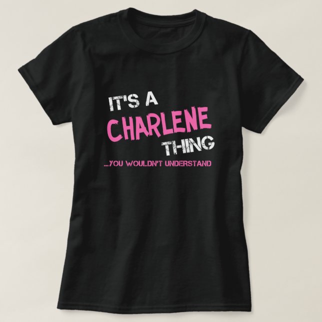 Camiseta Charlene que você não entenderia. (Frente do Design)
