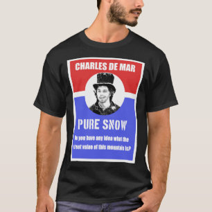 Camiseta Charles De Mar Pure Snow Propaganda Clássica T-Shi