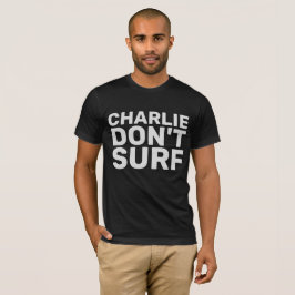 Camiseta CHARLIE NÃO SURF Citação de filmes T-SHIRTS
