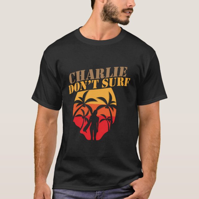 Camiseta Charlie Não Surf o Veterano da Guerra do Vietnã Mi (Frente)