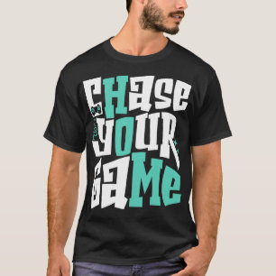 Camiseta Chase o Jogo