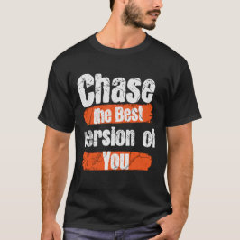 Camiseta chase version best you workout quote motivation 