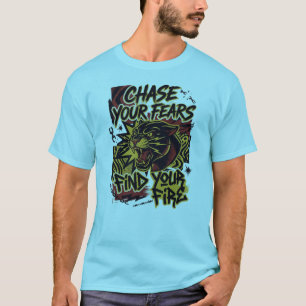 Camiseta Chase Your Fears Panther – Stay Fearless