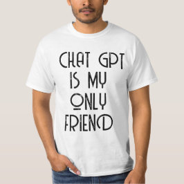 Camiseta Chat gpt é meu único amigo