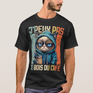 Camiseta Chat J'Peux Pas I j'peux pas je bois du café