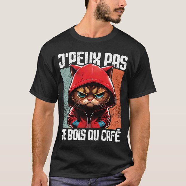Camiseta Chat J'Peux Pas I j'peux pas je bois du café 1 (Frente)
