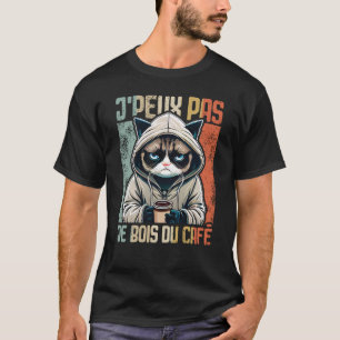 Camiseta Chat J'Peux Pas I j'peux pas je bois du café 2