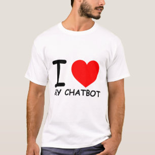 Camiseta Chatbot Memes Engraçados Eu Amo Meu Chatbot