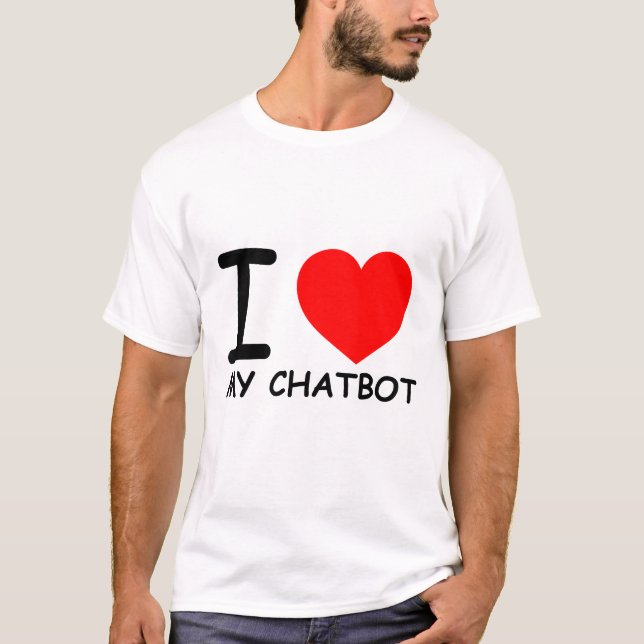 Camiseta Chatbot Memes Engraçados Eu Amo Meu Chatbot (Frente)