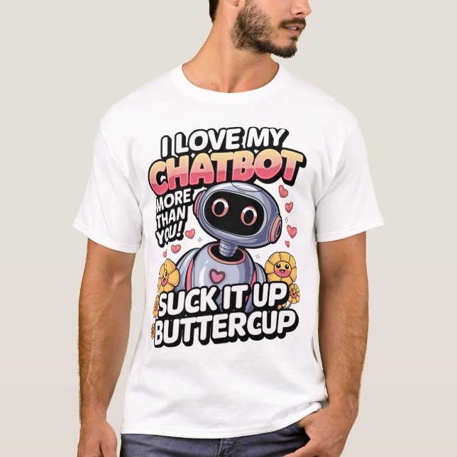 Camiseta Chatbot Memes Engraçados Eu Amo Meu Chatbot Mais Q (Frente)