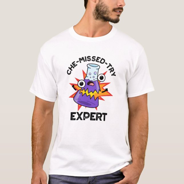 Camiseta Che-miss-try Funny Science Chemistry Pun (Frente)
