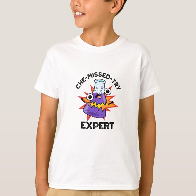 Camiseta Che-miss-try Funny Science Chemistry Pun (Frente)