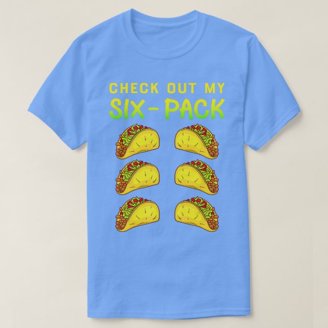 Camiseta Check Out My Six Pack Funny Tacos Abs  (Frente do Design)
