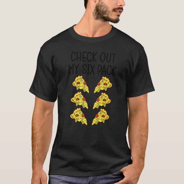 Camiseta Check Out My Six Pack - Pizza Gifts for Pizza Love (Frente)