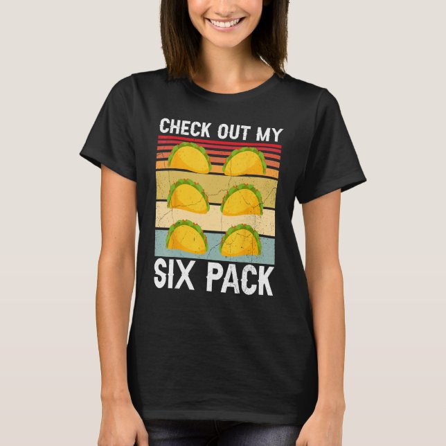 Camiseta Check Out My Six Pack  Taco (Frente)