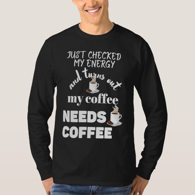 Camiseta Checked My Energy and My Coffee Needs Coffee (Frente)