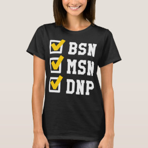 Camiseta Checklist de doutorado do BSN MSN DNP Gradu Funny