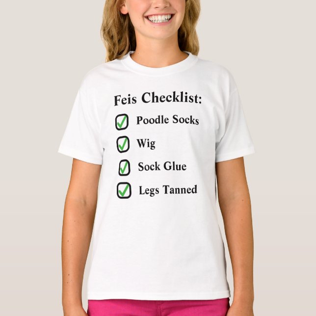 Camiseta Checklist para o Irish Dance Cute Funny Feis (Frente)