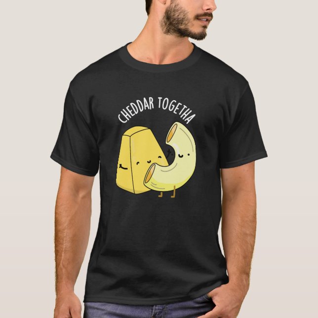 Camiseta Cheddar Juntos Comida Engraçada Pun Escuro BG (Frente)