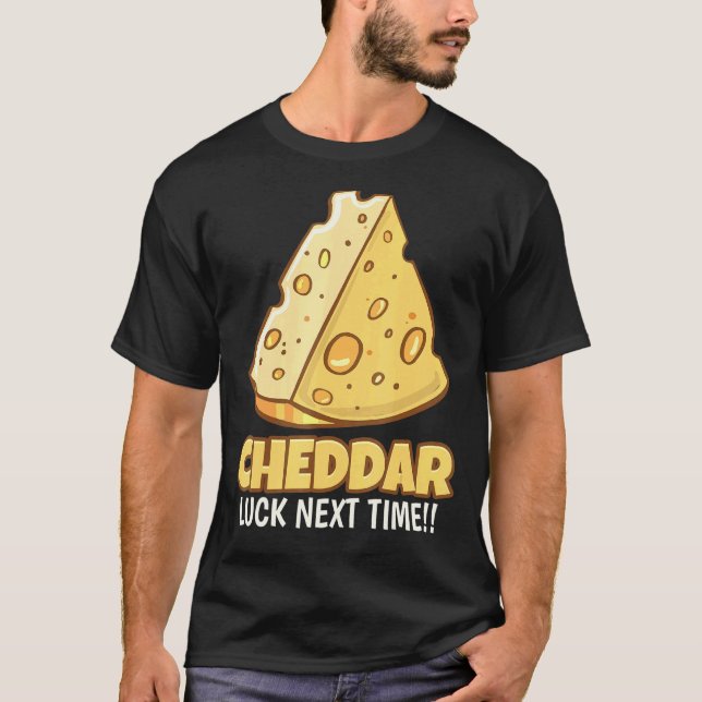 Camiseta Cheddar Sorte Da Próxima Vez Torrar Queijo Cheddar (Frente)