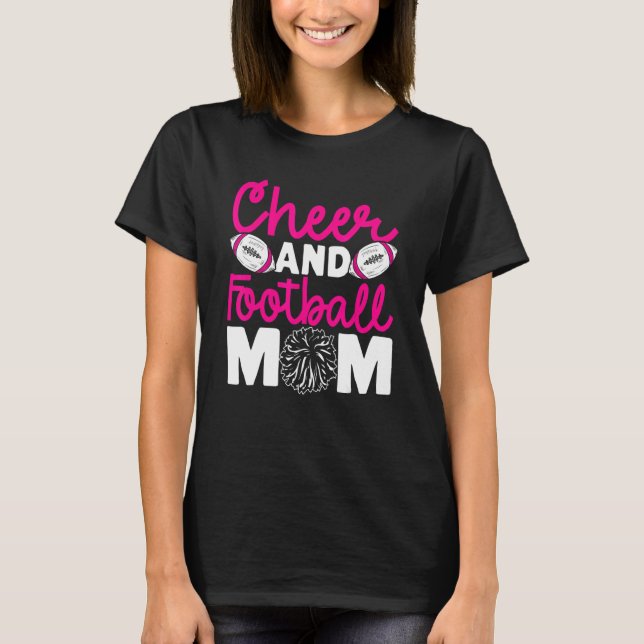 Camiseta Cheer and Football Mom Cheer Mom Of Both Football  (Frente)